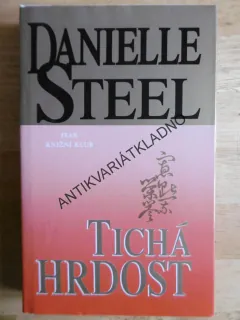 TICHÁ HRDOST, DANIELLE STEEL,**an