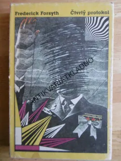 ČTVRTÝ PROTOKOL, FREDERICK FORSYTH, 1. VYDÁNÍ ! **an