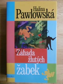 ZÁHADA ŽLUTÝCH ŽABEK, HALINA PAWLOWSKÁ, **an