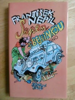 SRPEN S BEJBINKOU, FRANTIŠEK NEPIL, **an