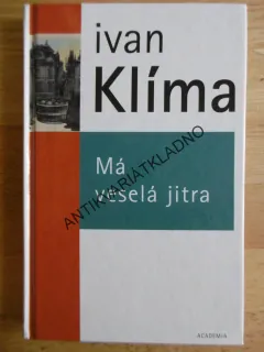 MÁ VESELÁ JITRA, IVAN KLÍMA, **an