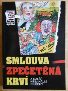 SMLOUVA ZPEČETĚNÁ KRVÍ A DALŠÍ KRIMINÁLNÍ PŘÍBĚHY, **an