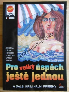 PRO VELKÝ ÚSPĚCH JEŠTĚ JEDNOU A DALŠÍ KRIMINÁLNÍ PŘÍBĚHY, **an