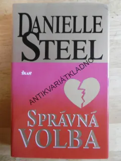 SPRÁVNÁ VOLBA, DANIELLE STEEL, **an