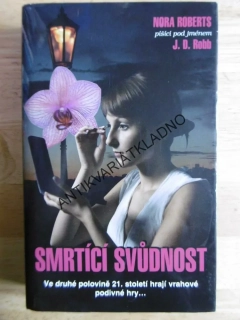 SMRTÍCÍ SVŮDNOST, J.D ROBB, NORA ROBERTSOVÁ, **an
