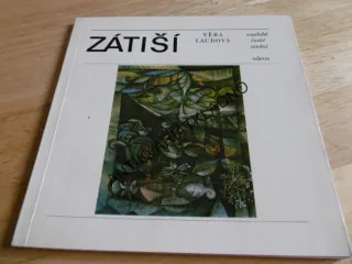 ZÁTIŠÍ, VĚRA LAUDOVÁ, SOUDOBÉ ČESKÉ UMĚNÍ