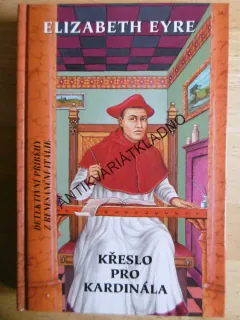 KŘESLO PRO KARDINÁLA, ELIZABETH EYRE, **an