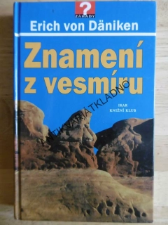 ZNAMENÍ Z VESMÍRU, ERICH VON DÄNIKEN, **an
