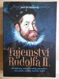 TAJEMSTVÍ RUDOLFA II., JOSEF JIŘÍ STANKOVSKÝ, **an
