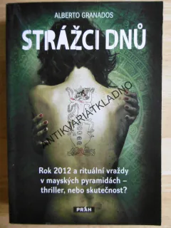 STRÁŽCI DNŮ, ALBERTO GRANADOS, **an
