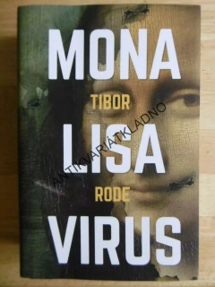 MONA LISA VIRUS, TIBOR RODE, **an