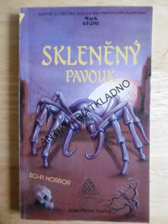 MARK STONE 17 - SKLENĚNÝ PAVOUK, GAREN, **an
