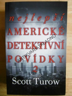 NEJLEPŠÍ AMERICKÉ DETEKTIVNÍ POVÍDKY 2., SCOTT TUROW, **an
