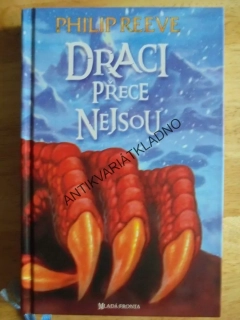 DRACI PŘECE NEJSOU, PHILIP REEVE, **an