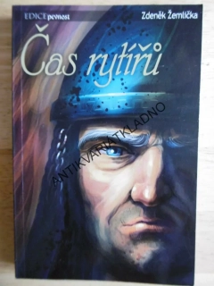 ČAS RYTÍŘŮ, ZDENĚK ŽEMLIČKA, **an