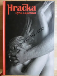 HRAČKA, SYLVA LAURENOVÁ, **an