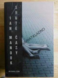 KRUTÉ ČASY, IAN MANOOK, **an
