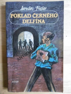 POKLAD ČERNÉHO DELFÍNA, JAROSLAV FOGLAR, GUSTAV KRUM, **an