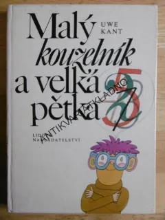 MALÝ KOUZELNÍK A VELKÁ PĚTKA, UWE KANT, STANISLAV DUDA,1982, **an