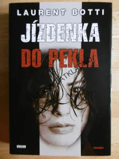 JÍZDENKA DO PEKLA, LAURENT BOTTI, **an