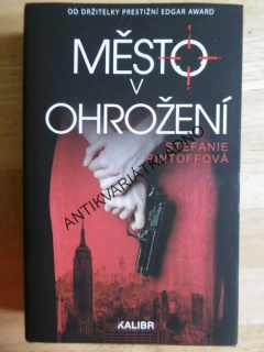 MĚSTO V OHROŽENÍ, STEFANIE PINTOFFOVÁ, **an