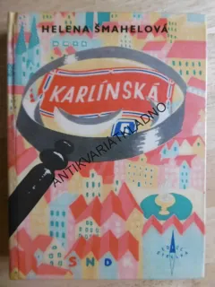 KARLÍNSKÁ ČÍSLO 5, HELENA ŠMAHELOVÁ 1961, FENCLOVÁ, **an