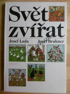 SVĚT ZVÍŘAT, JOSEF LADA, JOSEF BRUKNER, **an