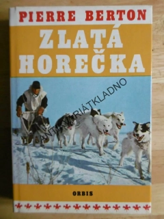 ZLATÁ HOREČKA, PIERE BERTON, **an