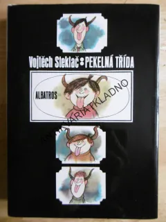 PEKELNÁ TŘÍDA, VOJTĚCH STEKLAČ, ADOLF BORN, **an