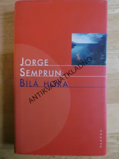 BÍLÁ HORA, JORGE SEMPRUN, **an