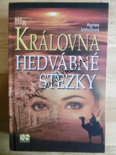 KRÁLOVNA HEDVÁBNÉ STEZKY, AGNES IMHOFOVÁ, **an