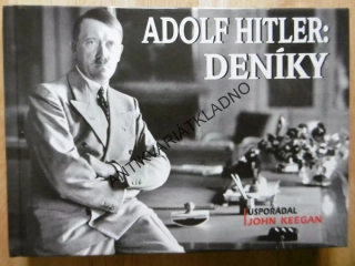 ADOLF HITLER: DENÍKY, JOHN KEEGAN, **an