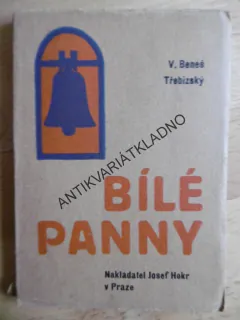 BÍLÉ PANNY, V. BENEŠ TŘEBÍZSKÝ, 1930