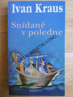 SNÍDANĚ V POLEDNE, IVAN KRAUS, ADOLF BORN, **an