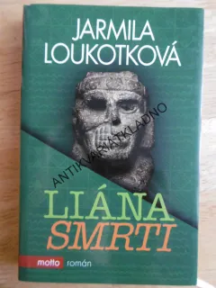 LIÁNA SMRTI, JARMILA LOUKOTKOVÁ, **an