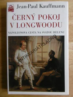 ČERNÝ POKOJ V LONGWOODU, JEAN -PAUL KAUFFMANN, **an