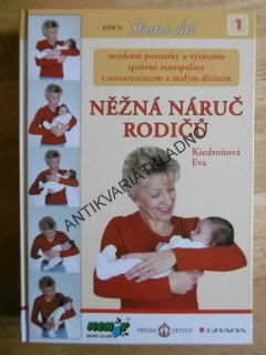 NĚŽNÁ NÁRUČ RODIČŮ, ŠŤASTNÉ DÍTĚ 1.,KIEDROŇOVÁ, **an