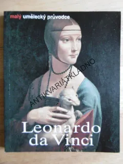LEONARDO DA VINCI, MALÝ UMĚLECKÝ PRŮVODCE, **an