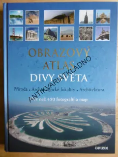 OBRAZOVÝ ATLAS DIVY SVĚTA, PŘÍRODA, ARCHEOLOGIE, ARCHITEKTURA, **an