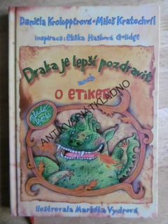 DRAKA JE LEPŠÍ POZDRAVIT ANEB O ETIKETĚ, KRATOCHVÍL, VYDROVÁ, **an