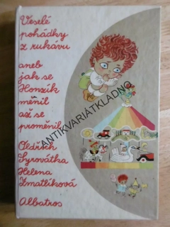 VESELÉ POHÁDKY Z RUKÁVU ANEB JAK SE HONZÍK MĚNIL...., SYROVÁTKA, ZMATLÍKOVÁ, **an