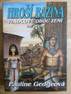 HROŠÍ BAŽINA, VLÁDCOVÉ OBOU ZEMÍ 1, PAULINE GEDGEOVÁ, **an