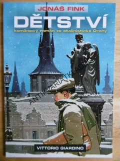 DĚTSTVÍ, KOMIKSOVÝ ROMÁN ZE STALINISTICKÉ PRAHY, JONÁŠ FINK, KOMIKS, **an