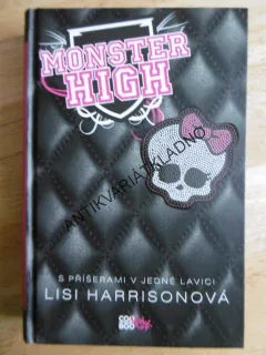 MONSTER HIGH, S PŘÍŠERAMI V JEDNÉ LAVICI, LISI HARRISONOVÁ, **an