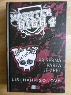 MONSTER HIGH 4., PŘÍŠERNÁ PARTA JE ZPĚT, LISI HARRISONOVÁ, **an