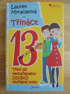 13 - TŘINÁCT, 3.DÍL NEOBYČEJNÉHO DENÍKU,MYRACLEOVA, **an