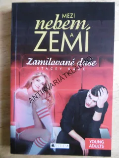 MEZI NEBEM A ZEMÍ, ZAMILOVANÉ DUŠE, STACEY KADE,  **an