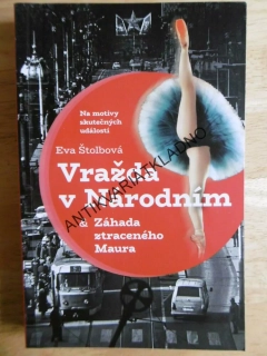 VRAŽDA V NÁRODNÍM, ZÁHADA ZTRACENÉHO MAURA, EVA ŠTOLBOVÁ, **an