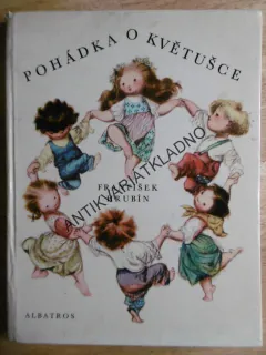 POHÁDKA O KVĚTUŠČE, FRANTIŠEK HRUBÍN, JIŘÍ TRNKA, 1972, **an
