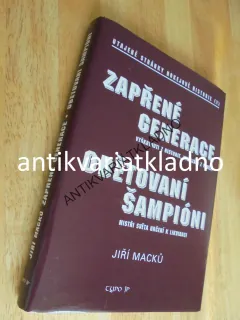 ZAPŘENÉ GENERACE, OBĚTOVANÍ ŠAMPIONI, HOKEJ, MACKŮ, **an